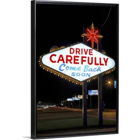 ""Drive carefully, come back soon" sign, Las Vegas, Nevada" Black Float Frame Canvas Art